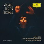 Michael Tilson Thomas – Complete Deutsche Grammophon & Argo Recordings